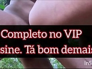 Festa de putaria gostosa num matagal do lado da Delegacia &lpar; Prévia&rpar;